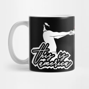 This Is America Don't Catch You Slippin Up T-Shirt Mug